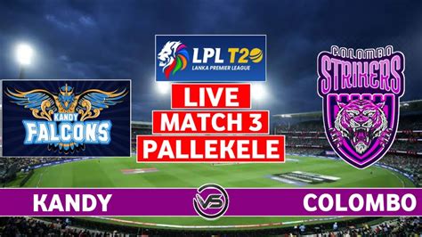 colombo stars vs kandy falcons match scorecard|Ball by Ball Commentary & Live Score .